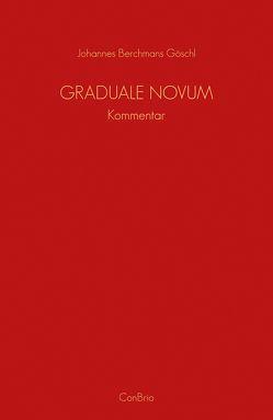 Graduale Novum – Editio magis critica iuxta SC 117 von Göschl,  Johannes Berchmans