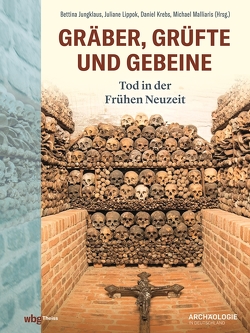 Gräber, Grüfte und Gebeine von Jungklaus,  Bettina, Krebs,  Daniel, Lippok,  Juliane, Malliaris,  Michael