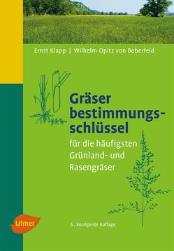 Gräserbestimmungsschlüssel von Klapp,  Ernst, Opitz v. Boberfeld,  Wilhelm