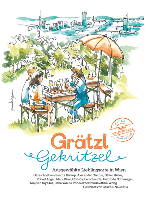 Grätzlgekritzel von Biskup,  Sandra, Czernin,  Alexander, Höller,  Oliver, Luger,  Robert, Neuhaus,  Martin, Räther,  Ida, Schwartz,  Christoph, Schweiger,  Gerlinde, Siyadat,  Mojdeh, Van der Vondervoort,  Rene, Wong,  Bettina