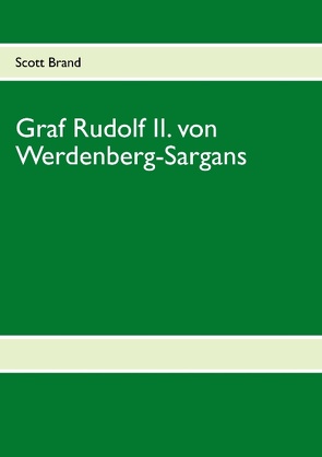 Graf Rudolf II. von Werdenberg-Sargans von Brand,  Scott