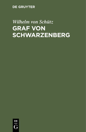 Graf von Schwarzenberg von Schuetz,  Wilhelm von