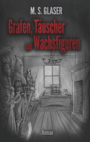 Grafen, Täuscher und Wachsfiguren von Glaser,  M.S.