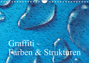 Graffiti – Farben & Strukturen (Wandkalender 2023 DIN A4 quer) von Pocketkai