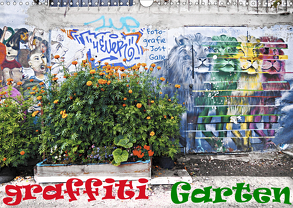 GRAFFITI GARTEN (Wandkalender 2020 DIN A3 quer) von Galle,  Jost