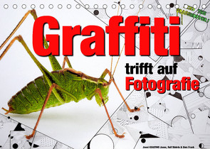 Graffiti trifft auf Fotografie (Tischkalender 2022 DIN A5 quer) von KEASTWO Jones,  Jonni, Wehrle und Uwe Frank,  Ralf