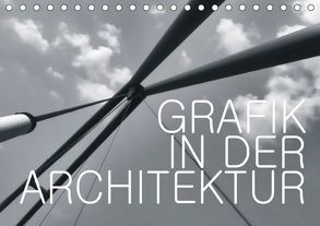 GRAFIK IN DER ARCHITEKTUR (Tischkalender 2019 DIN A5 quer) von J. Richtsteig,  Walter