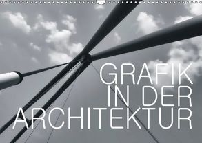 GRAFIK IN DER ARCHITEKTUR (Wandkalender 2019 DIN A3 quer) von J. Richtsteig,  Walter