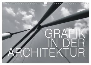 GRAFIK IN DER ARCHITEKTUR (Wandkalender 2024 DIN A3 quer), CALVENDO Monatskalender von J. Richtsteig,  Walter