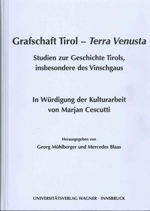 Grafschaft Tirol – Terra Venusta von Blaas,  Mercedes, Mühlberger,  Georg