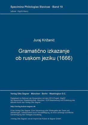 Gramatično izkazanje ob ruskom jeziku (1666) von Križanic,  Juraj