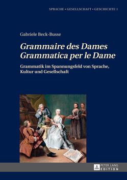 «Grammaire des Dames»-«Grammatica per le Dame» von Beck-Busse,  Gabriele
