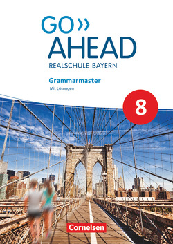 Go Ahead – Realschule Bayern 2017 – 8. Jahrgangsstufe von Thorne,  Sydney