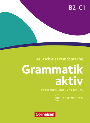Grammatik aktiv / B2/C1 – Üben, Hören, Sprechen von Jin,  Friederike, Voß,  Ute