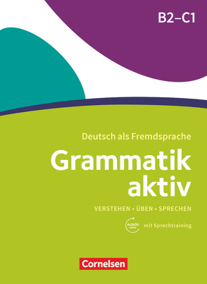 Grammatik aktiv – Deutsch als Fremdsprache – 1. Ausgabe – B2/C1 von Jin,  Friederike, Voß,  Ute