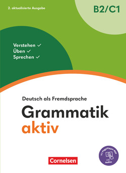 Grammatik aktiv – Deutsch als Fremdsprache – 2. aktualisierte Ausgabe – B2/C1 von Jin,  Friederike, Voß,  Ute