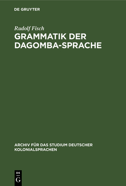 Grammatik der Dagomba-Sprache von Fisch,  Rudolf