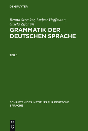 Grammatik der deutschen Sprache von Hoffmann,  Ludger, Strecker,  Bruno, Zifonun,  Gisela