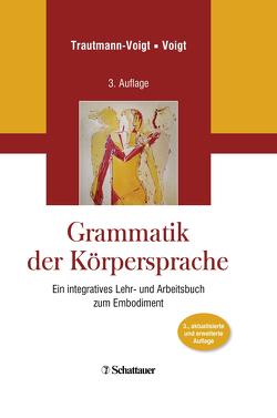 Grammatik der Körpersprache von Trautmann-Voigt,  Sabine, Voigt,  Bernd