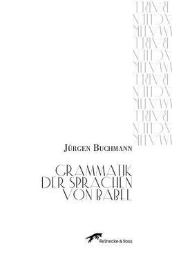 Grammatik der Sprachen von Babel von Buchmann,  Jürgen
