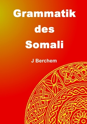 Grammatik des Somali von Berchem,  Jörg