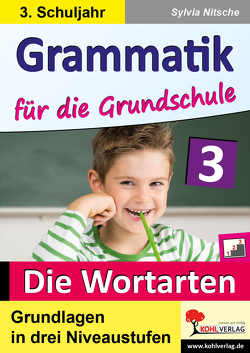Grammatik für die Grundschule – Die Wortarten / Klasse 3 von Nitsche,  Sylvia
