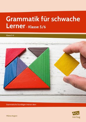 Grammatik für schwache Lerner – Klasse 5/6 von Angioni,  Milena