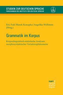 Grammatik im Korpus von Fuß,  Eric, Konopka,  Marek, Wöllstein,  Angelika