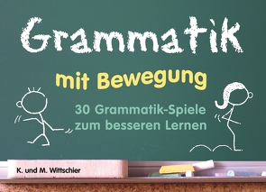 Grammatik mit Bewegung von Wittschier,  Karola, Wittschier,  Michael