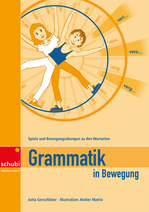 Grammatik in Bewegung von Atelier Matrix, Gorschlüter,  Jutta