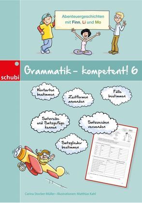 Grammatik – kompetent! 6 von Kahl,  Matthias, Stocker-Müller,  Carina