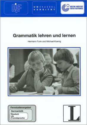 Grammatik lehren und lernen von Funk,  Hermann, Koenig,  Michael