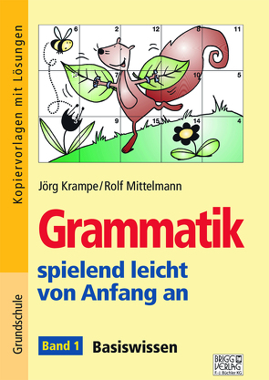 Grammatik spielend leicht von Anfang an – Band 1 von Krampe,  Jörg, Mittelmann,  Rolf