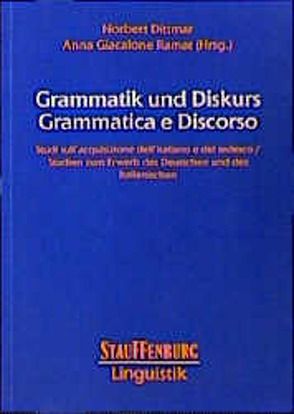 Grammatik und Diskurs /Grammatica e Discorso von Dittmar,  Norbert, Giacalone Ramat,  Anna