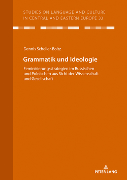 Grammatik und Ideologie von Scheller-Boltz,  Dennis