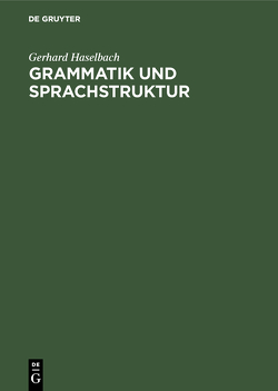 Grammatik und Sprachstruktur von Haselbach,  Gerhard