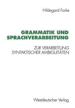 Grammatik und Sprachverarbeitung von Farke,  Hildegard