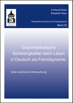 Grammatikalische Schwierigkeiten beim Lesen in Deutsch als Fremdsprache von Kaiser,  Irmtraud, Peyer,  Elisabeth