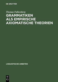 Grammatiken als empirische axiomatische Theorien von Falkenberg,  Thomas