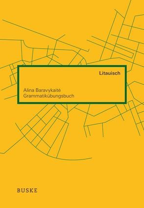 Grammatikübungsbuch Litauisch von Baravykaite,  Alina