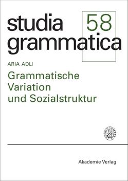 Grammatische Variation und Sozialstruktur von Adli,  Aria