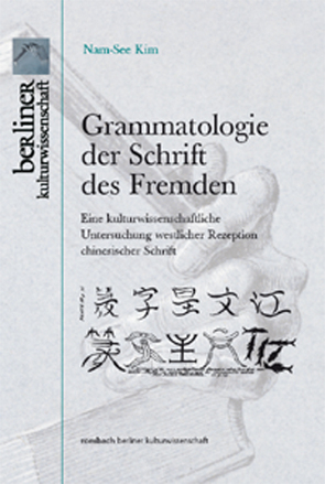 Grammatologie der Schriften des Fremden von Kim,  Nam-See