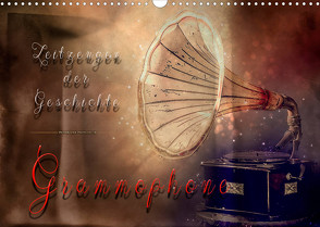 Grammophone – Zeitzeugen der Geschichte (Wandkalender 2023 DIN A3 quer) von Roder,  Peter