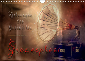 Grammophone – Zeitzeugen der Geschichte (Wandkalender 2023 DIN A4 quer) von Roder,  Peter