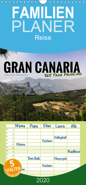 Gran Canaria – 365 Tage Frühling – Familienplaner hoch (Wandkalender 2020 , 21 cm x 45 cm, hoch) von Jansen - tjaphoto.de,  Thomas