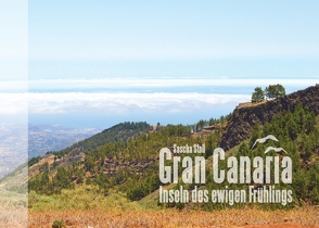 Gran Canaria – Inseln des ewigen Frühlings von Stoll,  Sascha