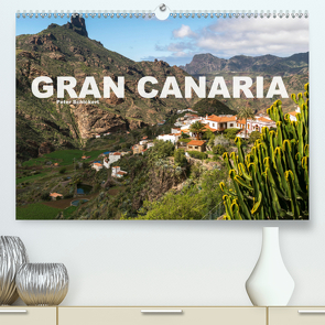 Gran Canaria (Premium, hochwertiger DIN A2 Wandkalender 2020, Kunstdruck in Hochglanz) von Schickert,  Peter