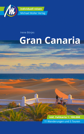 Gran Canaria Reiseführer Michael Müller Verlag von Börjes,  Irene