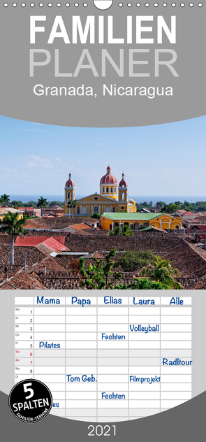 Granada, Nicaragua – Familienplaner hoch (Wandkalender 2021 , 21 cm x 45 cm, hoch) von Gille,  Matthias