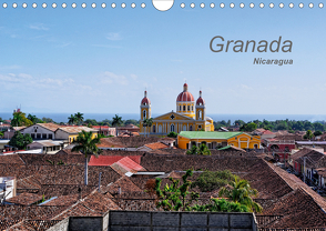 Granada, Nicaragua (Wandkalender 2021 DIN A4 quer) von Gille,  Matthias